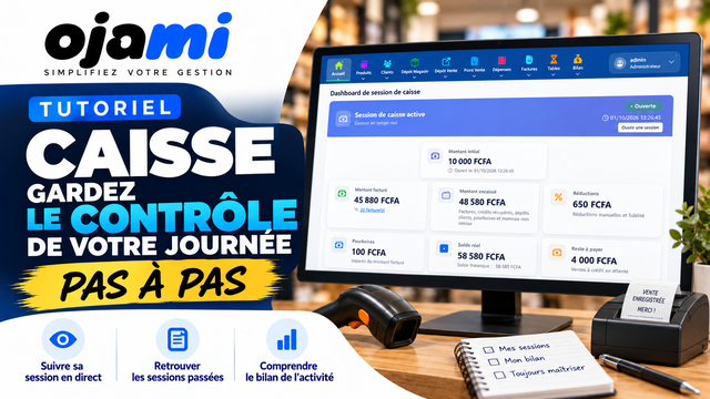 Caisse — garder le contrôle de sa journée | Tutoriel Ojami