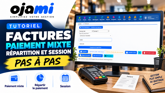 Factures — Paiement mixte, répartition et session | Tutoriel Ojami
