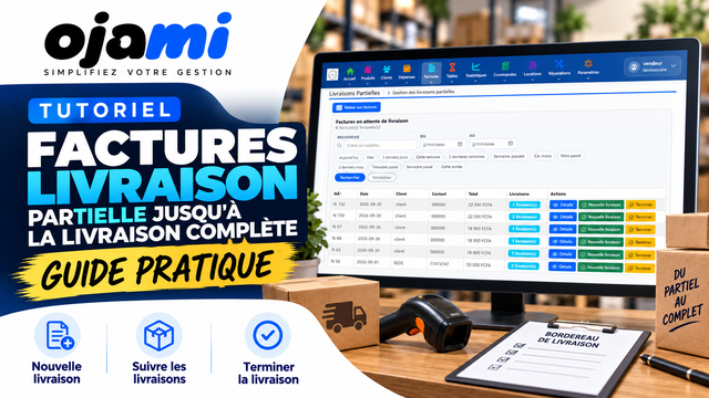 Factures — Livraison partielle jusqu'à la livraison complète | Tutoriel Ojami