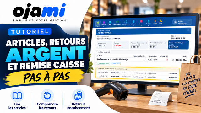 Point serveur : articles, argent détenu et remise caisse | Tutoriel Ojami