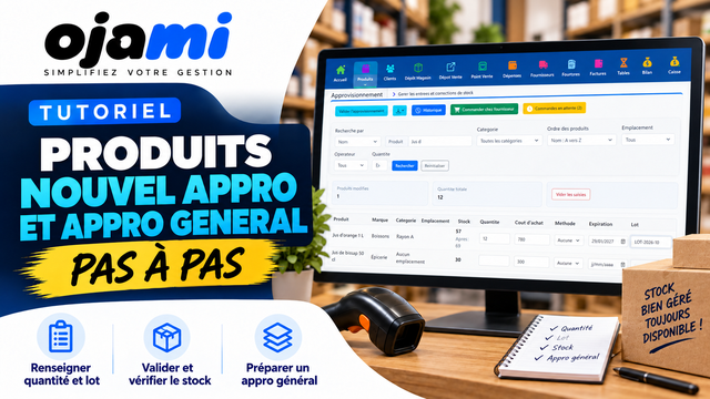 Produits — Nouvel appro et approvisionnement général | Tutoriel Ojami
