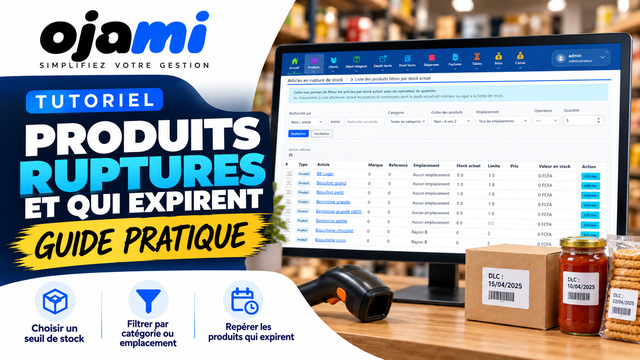 Produits — Ruptures et produits qui expirent | Tutoriel Ojami