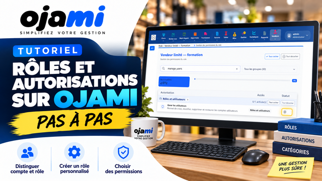 Rôles, autorisations et catégories visibles | Tutoriel Ojami