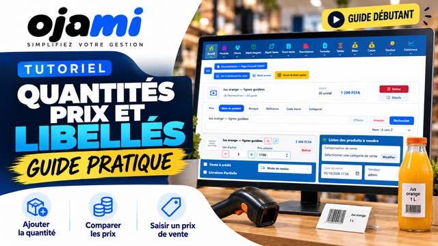Quantités, prix et libellés | Tutoriel Ojami