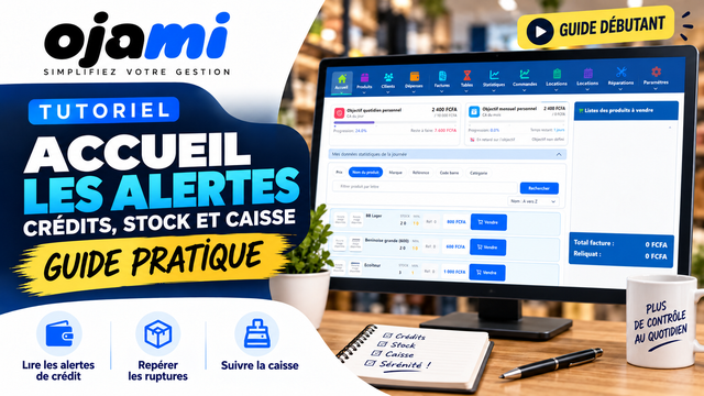 Accueil — Les alertes : crédits, stock et caisse | Tutoriel Ojami